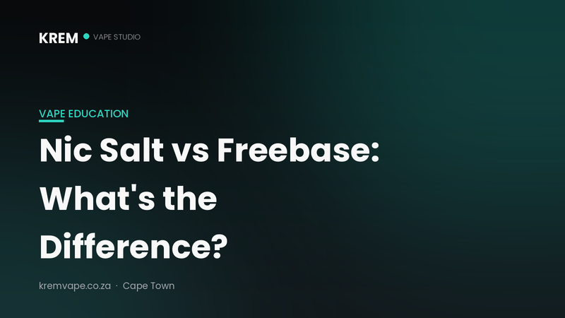 Nic Salt vs Freebase vape guide — Krem Vape Studio